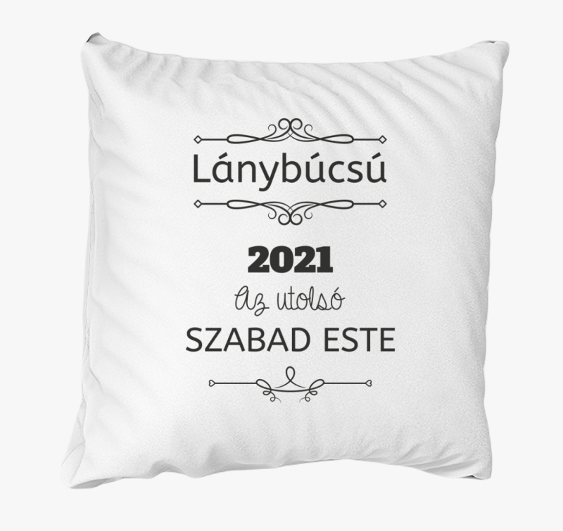 Lánybúcsú utolsó szabad este párna