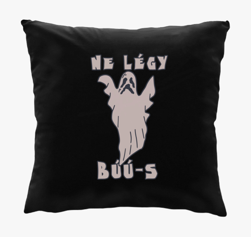 Ne légy búú-s párna