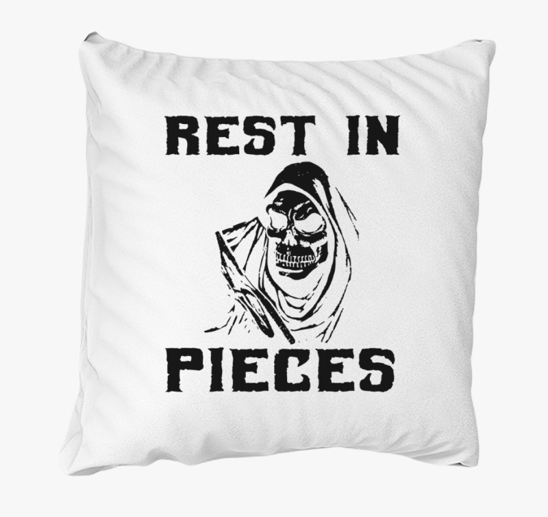 Rest in Pieces párna