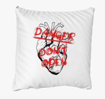 VESZÉLY - NE NYISD KI szíves párna
