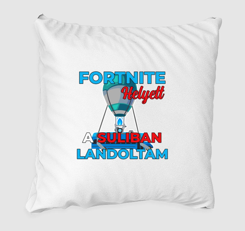 Fortnite helyett a suliban landoltam párna