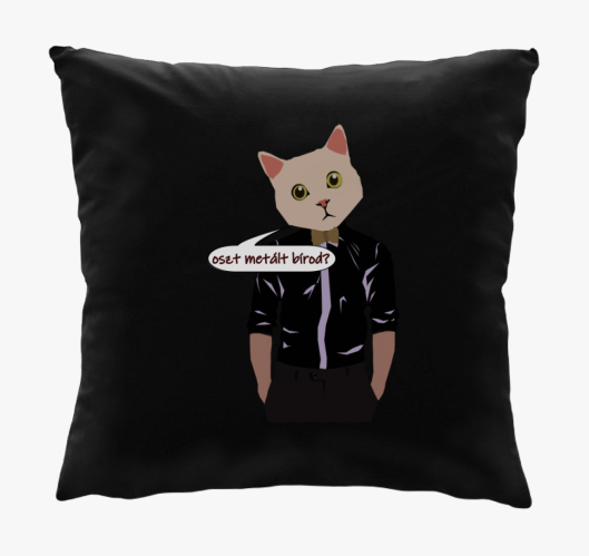 Oszt metált bírod? párna