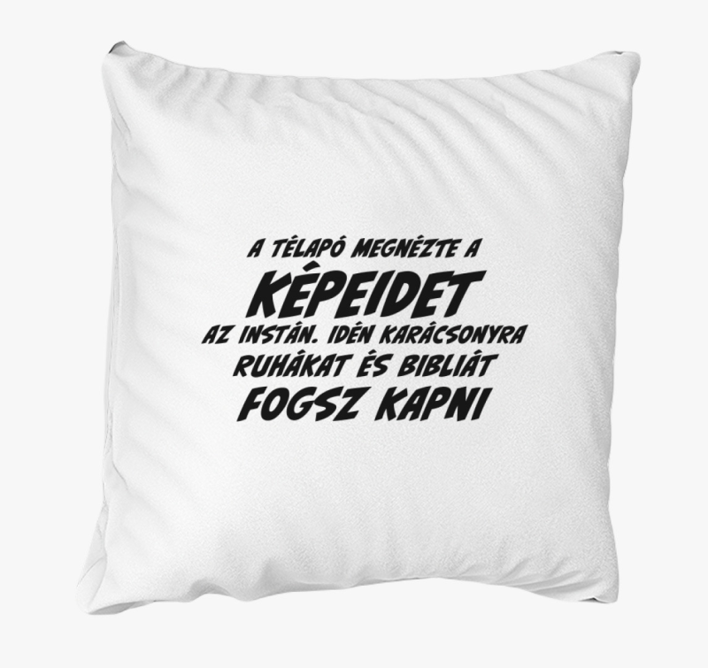 A télapó megnézte a képeidet az instán párna