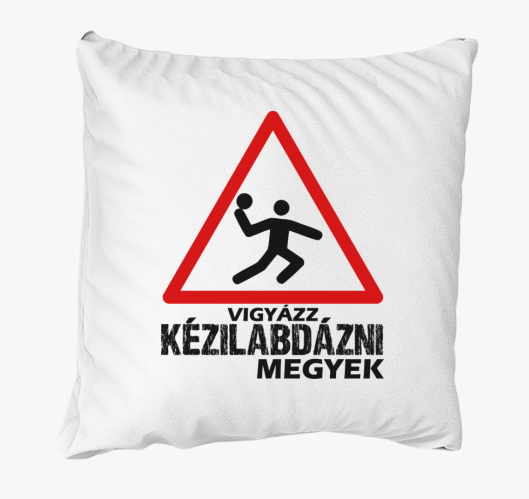Vigyázz kézilabdázni megyek pá...