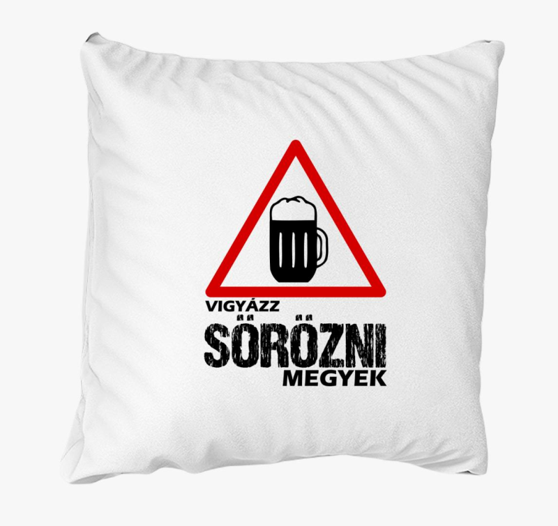 Vigyázz sörözni megyek párna