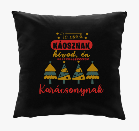 Te csak káosznak hívod, én kar...