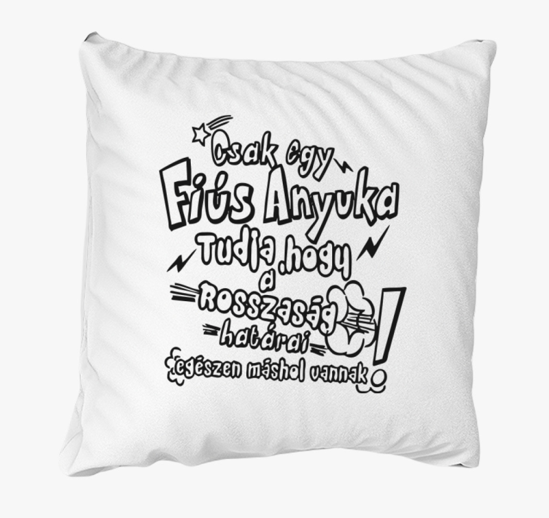 Csak egy fiús anyuka tudja párna