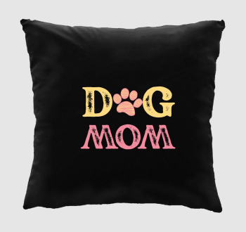 Dog Mom párna páros