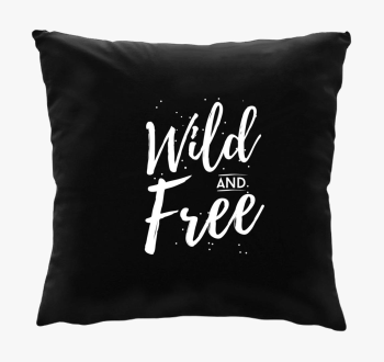 Wild and Free párna ...