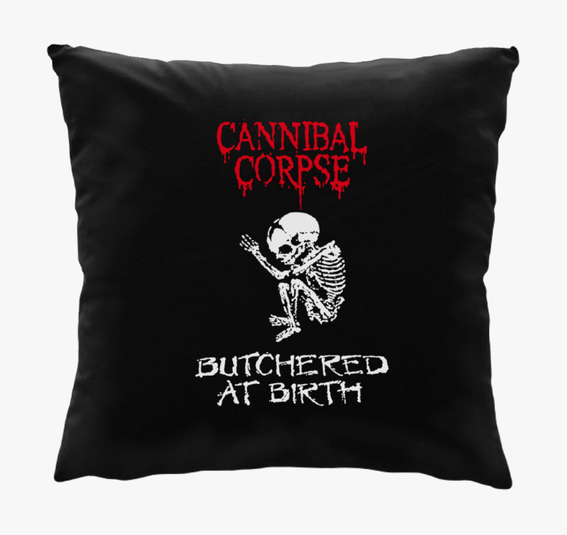 Cannibal Corpse - Butchered at birth párna