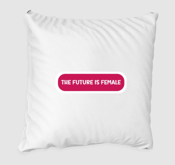 Future is female pink párna
