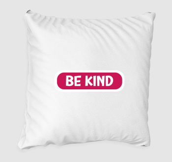 Be kind pink párna