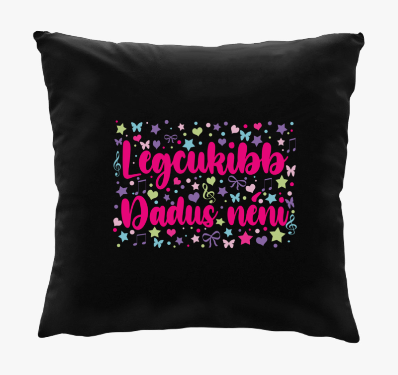 Dadus néninek Legcukibb Dadus néni párna