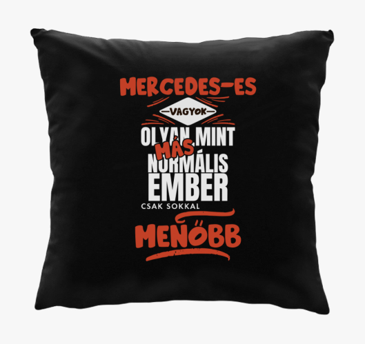 Mercedeses vagyok olyan mint m...