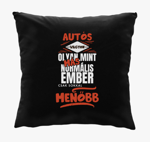 Autós vagyok olyan mint más em...