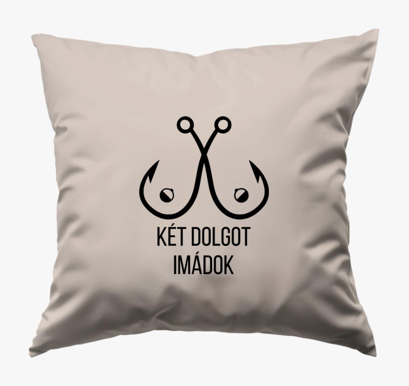 Két dolgot szeretek horgász párna