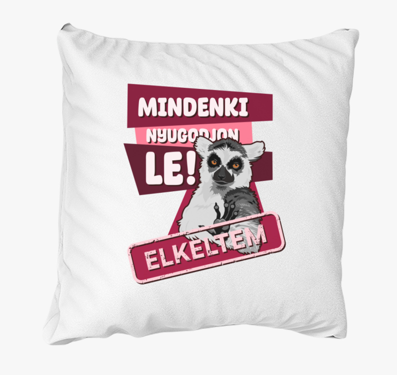 Mindenki nyugodjon le elkeltem párna