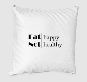 Eat happy párna