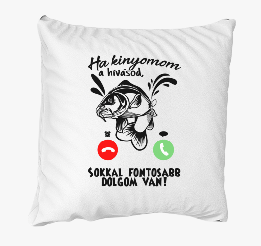 Horgászoknak, Ha kinyomom a hí...