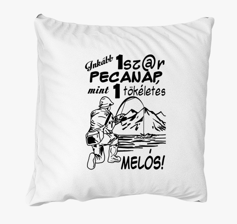 Horgászoknak, Inkább egy szar pecanap párna