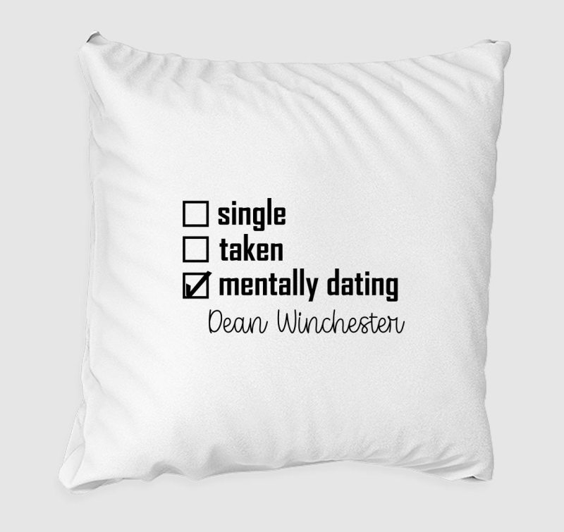 Mentally dating Dean Winchester párna