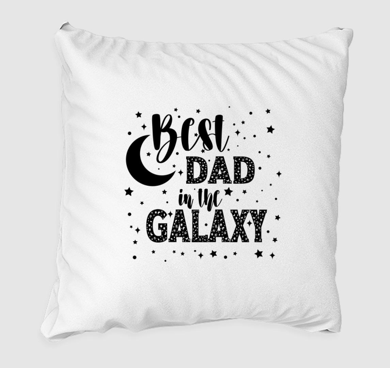 Best DAD in the galaxy párna