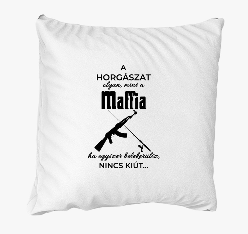 A horgászat olyan, mint a maffia párna
