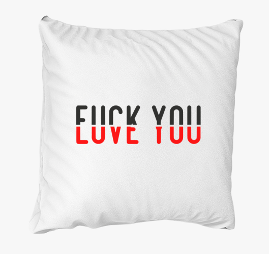 Fuck you love you párna