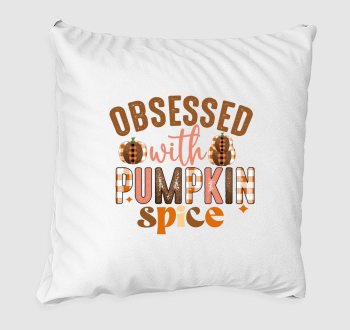obsessed pumpkin spice párna