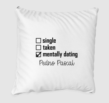 Mentally dating Pedro Pascal párna