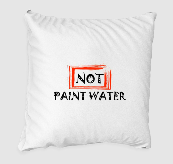 not paint water párna