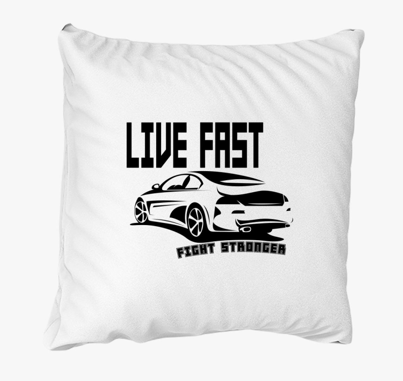 Live fast párna