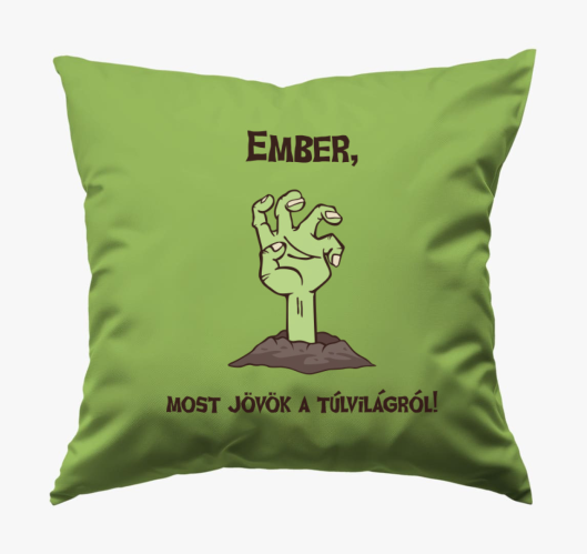 Ember, most jövök... párna