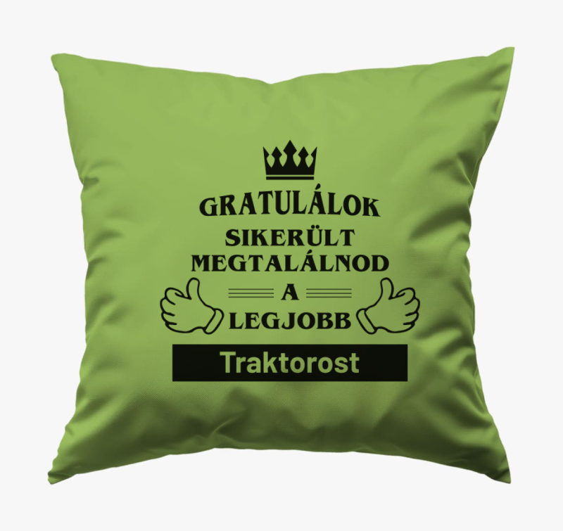 Gratulálok sikerült megtalálnod a legjobb traktorost párna