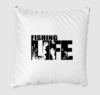 Fishing life feliratú párna