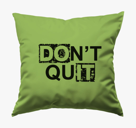 Dont quit do it párna