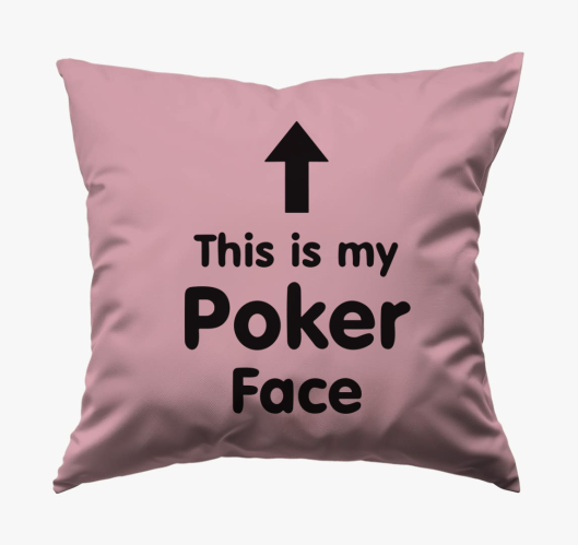 This is my Poker Face párna