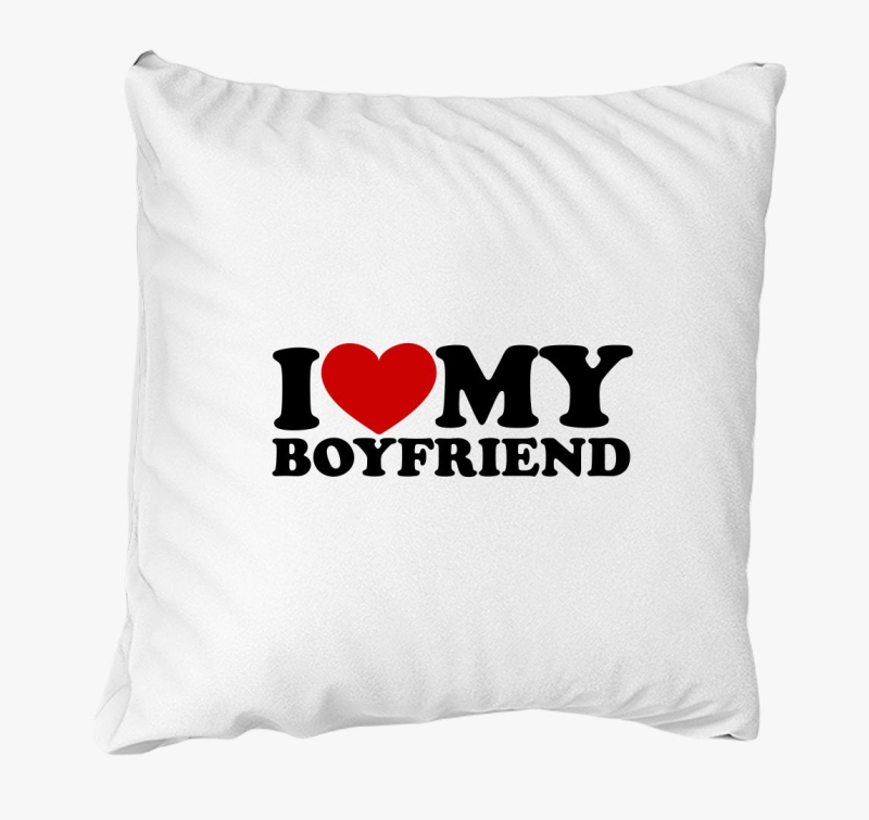 I love my boyfriend párna