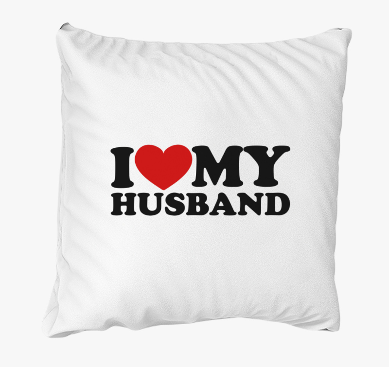 I love my husband párna