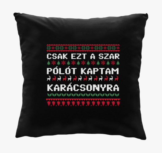 Csak ezt a szar párnat kaptam ...