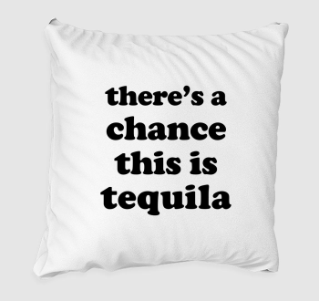 tequila chance párna