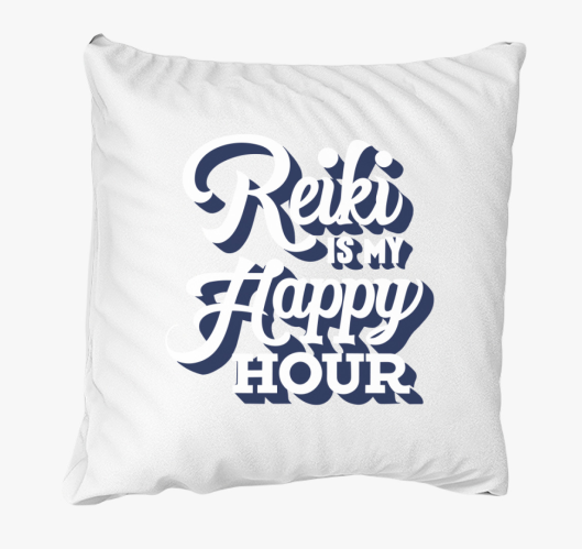 Reiki is my happy hour párna