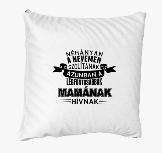 Néhányan a nevemen szólítanak,...