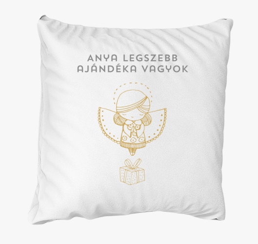 Anya legszebb ajándéka párna...