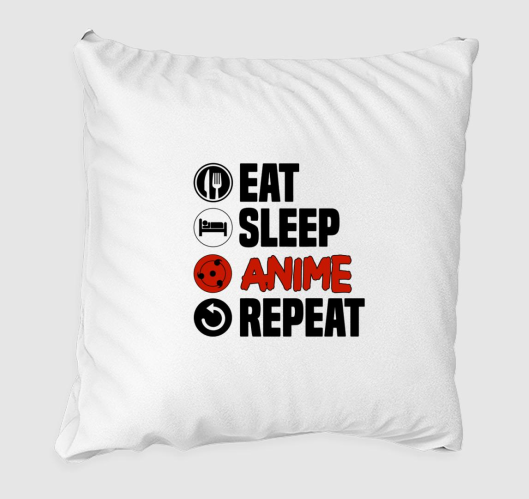 Eat sleep anime repeat párna