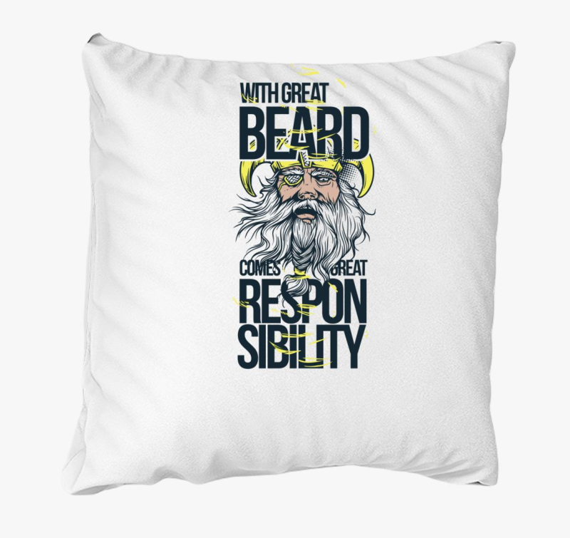 With Great Beard Comes Great Responsibility párna