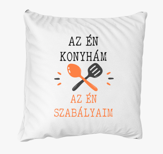 Én konyhám, én szabályaim párn...