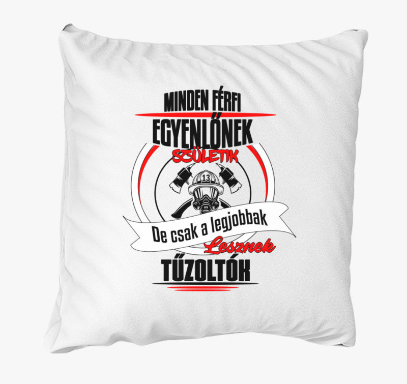 A legjobbak lesznek tűzoltók párna