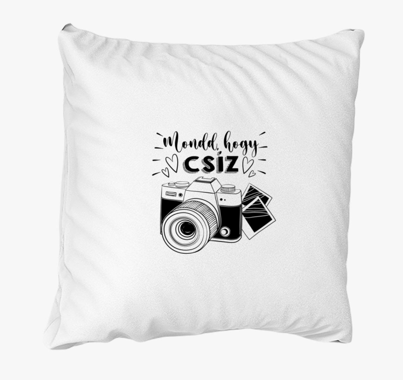 Mondd, hogy CSÍZ párna