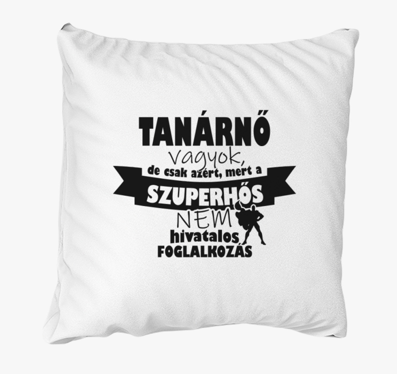 Szuper tanárnős párna